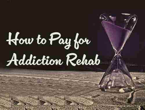 How to pay for Addiction Rehab